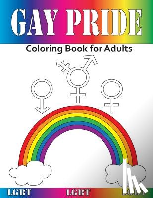 Ingiras, Beth - Gay Pride: Coloring Book for Adults