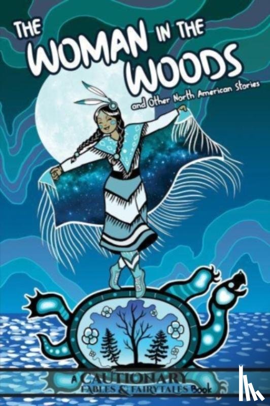  - The Woman in the Woods and Other North American Stories