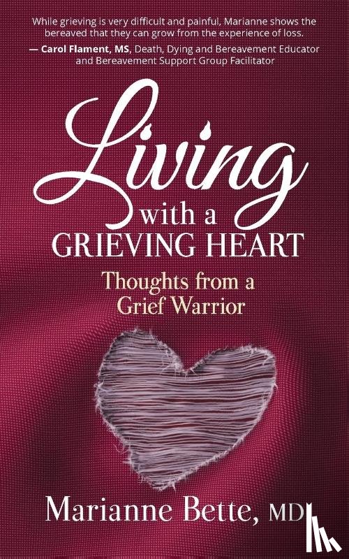 Bette, Marianne - Living with a Grieving Heart
