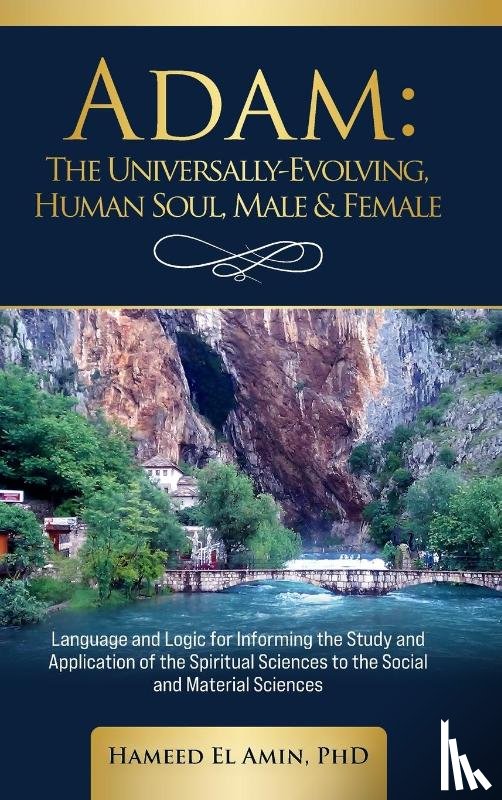 El Amin, Hameed - Adam, The Universally Evolving Human Soul, Male & Female