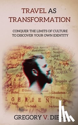 Diehl, Gregory V - Travel as Transformation