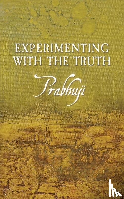 Har-Zion, Prabhuji David Ben Yosef - Experimenting with the Truth