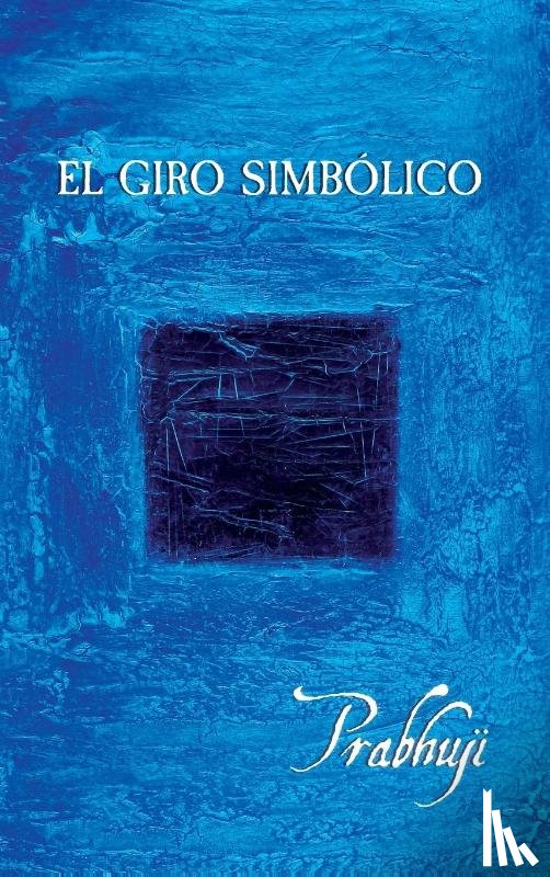 Har-Zion, Prabhuji David - El giro simbolico