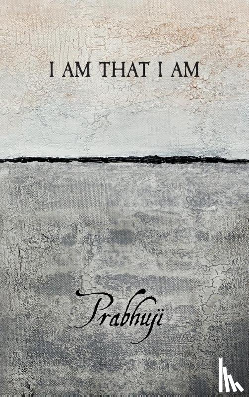 Har-Zion, Prabhuji David Ben Yosef - I am that I am