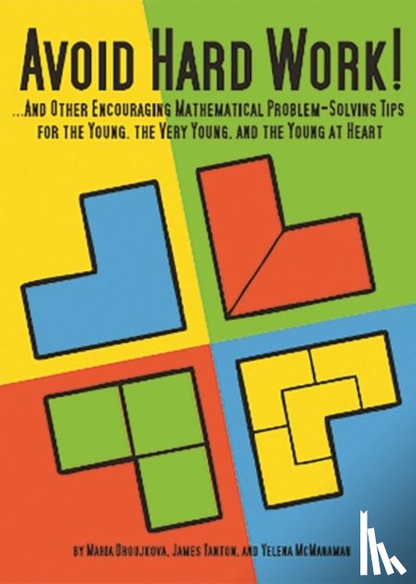 Droujkova, Maria, Tanton, James, McManaman, Yelena - Avoid Hard Work!