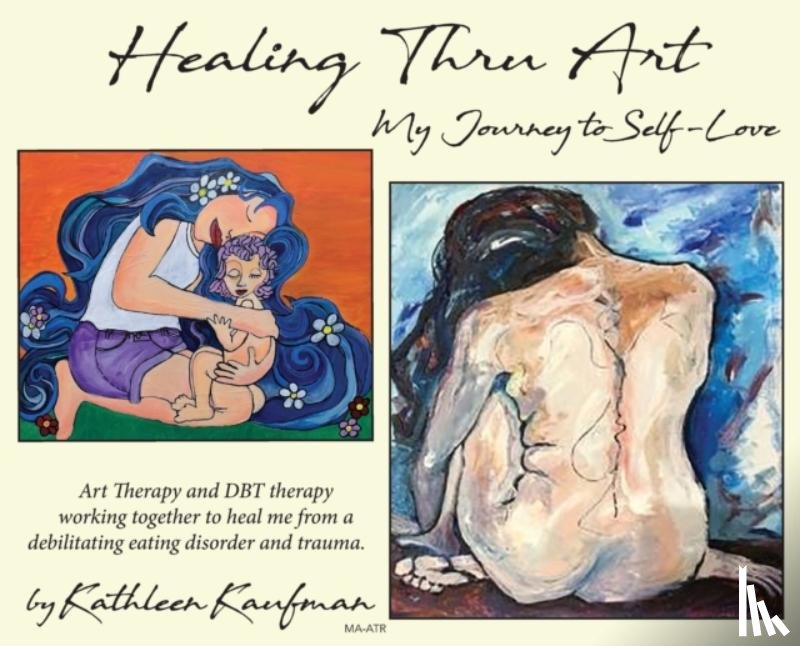 Kaufman, Kathleen - Healing Thru Art
