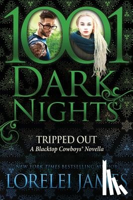 James, Lorelei - Tripped Out: A Blacktop Cowboys Novella