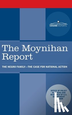 U. S. Department of Labor - Moynihan Report: The Negro Family: The Case for National Action