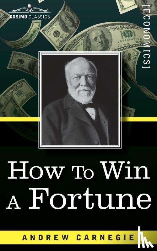 Carnegie, Andrew - How to Win a Fortune
