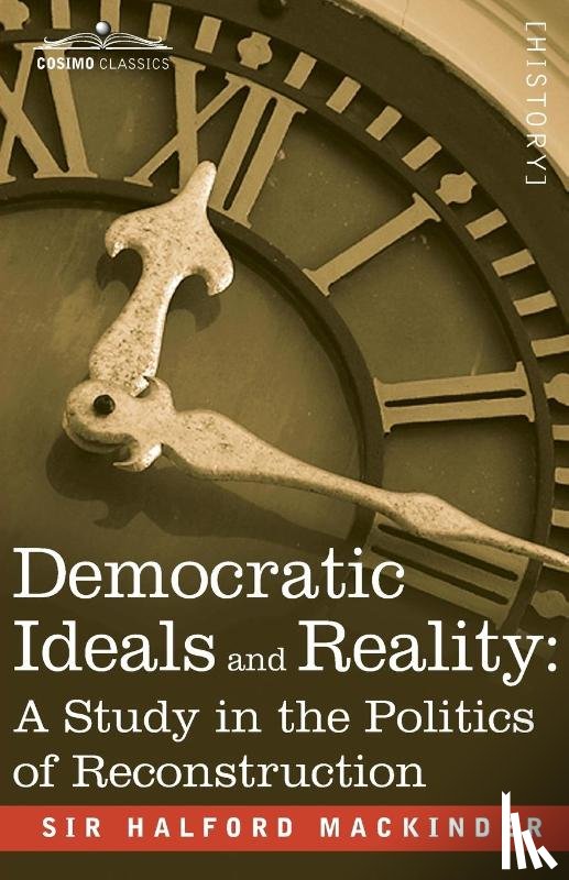Mackinder, Halford John - Democratic Ideals and Reality