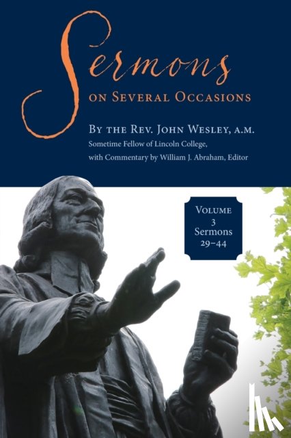 Wesley, John - Sermons on Several Occasions, Volume 3, Sermons 29-44