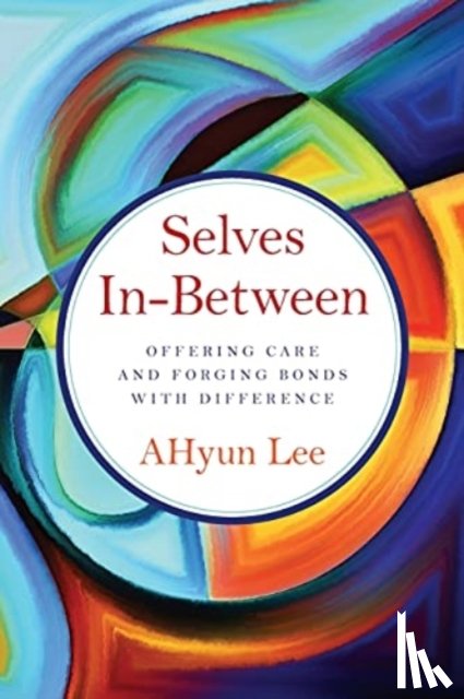 Lee, Ahyun - Selves In-Between