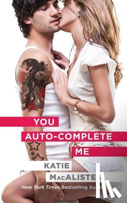 MacAlister, Katie - You Auto-Complete Me