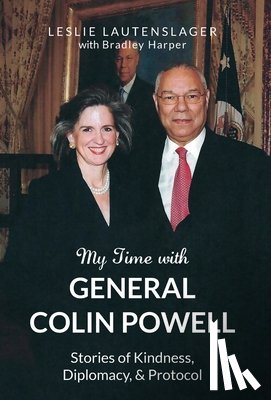 Lautenslager, Leslie - My Time with General Colin Powell