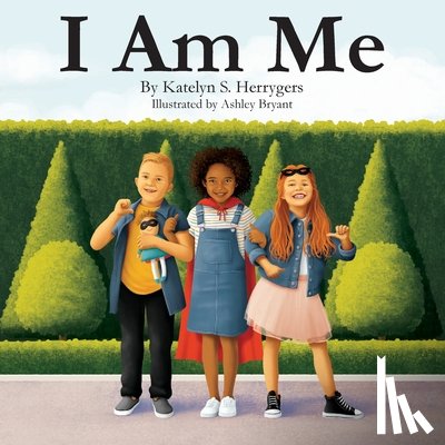 Herrygers, Katelyn S - I AM ME