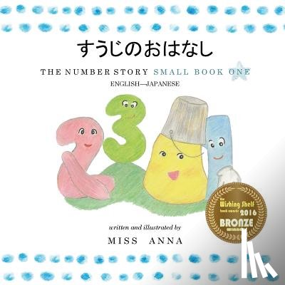 Anna - The Number Story すうじのおはなし: Small Book One English-Japanese