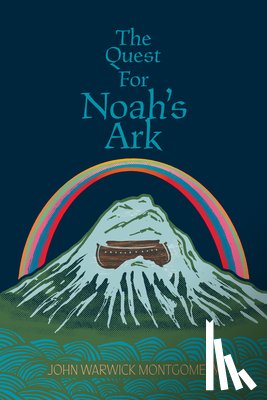 Montgomery, John Warwick - The Quest for Noah's Ark