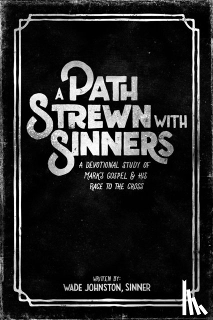 Johnston, Wade - A Path Strewn with Sinners
