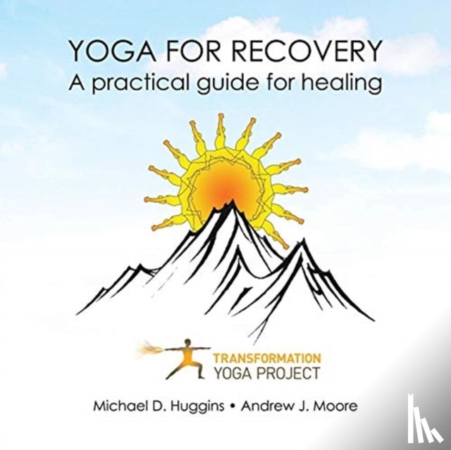 Transformation Yoga Project, Huggins, Michael D, Moore, Andrew J - Yoga For Recovery