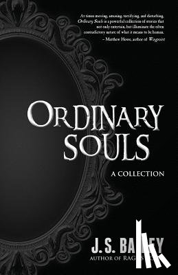 Bailey, J S - Ordinary Souls