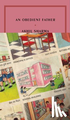 Sharma, Akhil - An Obedient Father