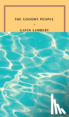 Lambert, Gavin - GOODBY PEOPLE