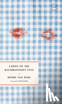 Dyke, Henry Van - Ladies of the Rachmaninoff Eyes