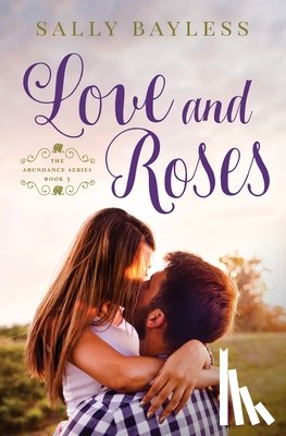 Bayless, Sally - Love and Roses
