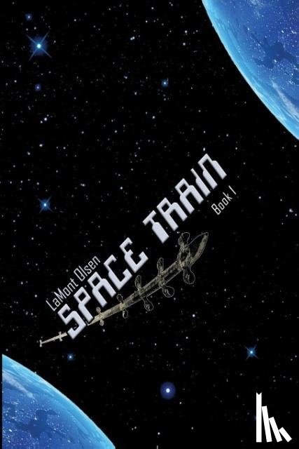 Olsen, Lamont G - Space Train