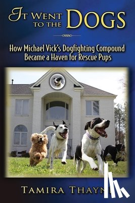 Thayne, Tamira - It Went to the Dogs