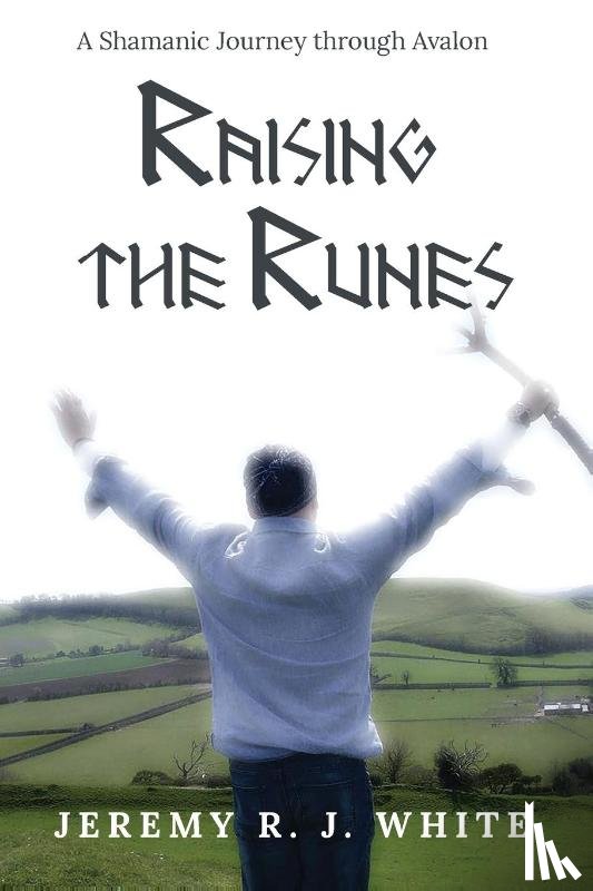 White, Jeremy R J - Raising the Runes