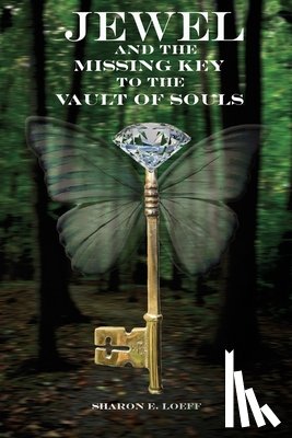 Loeff, Sharon - Jewel and the Missing Key to the Vault of Souls