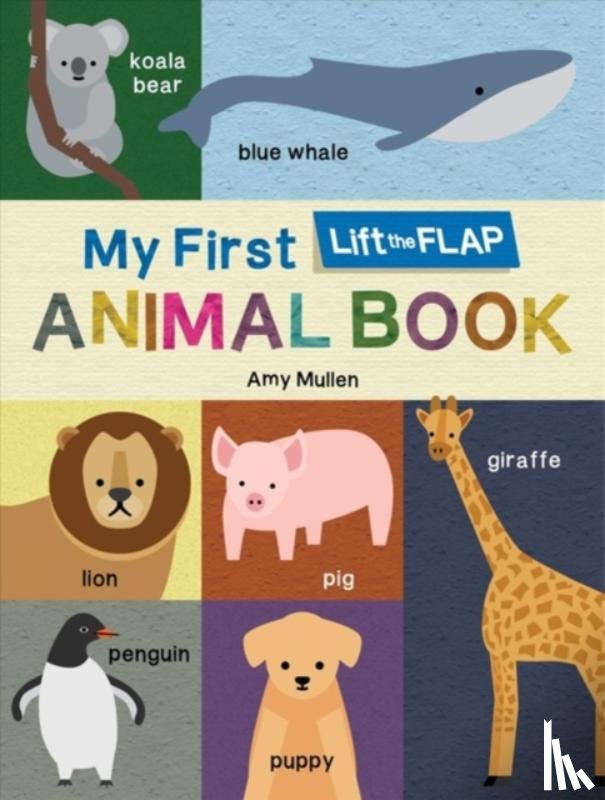 labs, duopress, Mullen, Amy - My First Lift-the-Flap Animal Book