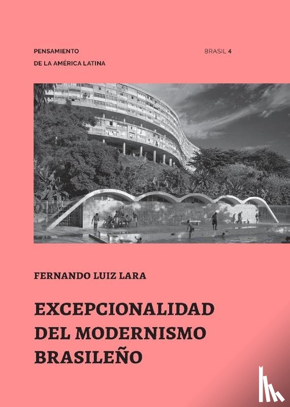 Lara, Fernando Luiz - Excepcionalidad del Modernismo Brasileño