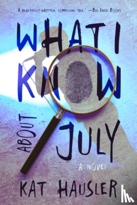 Hausler, Kat - What I Know About July