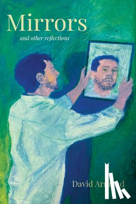 Armand, David - Mirrors and Other Reflections