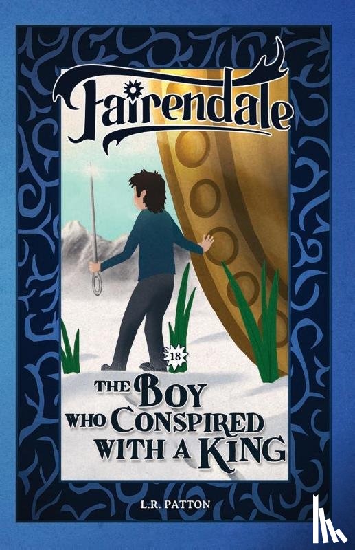 Patton, L R - The Boy Who Conspired With a King