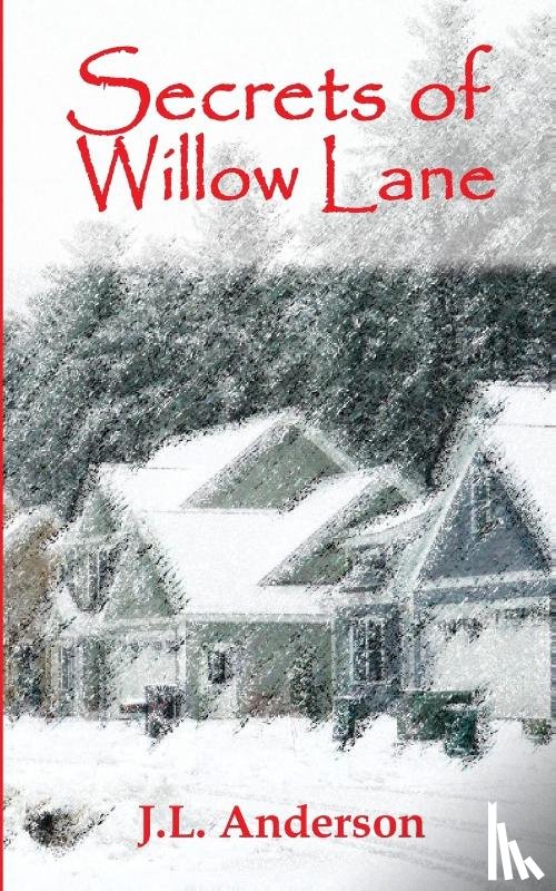 Anderson, J L - Secrets of Willow Lane