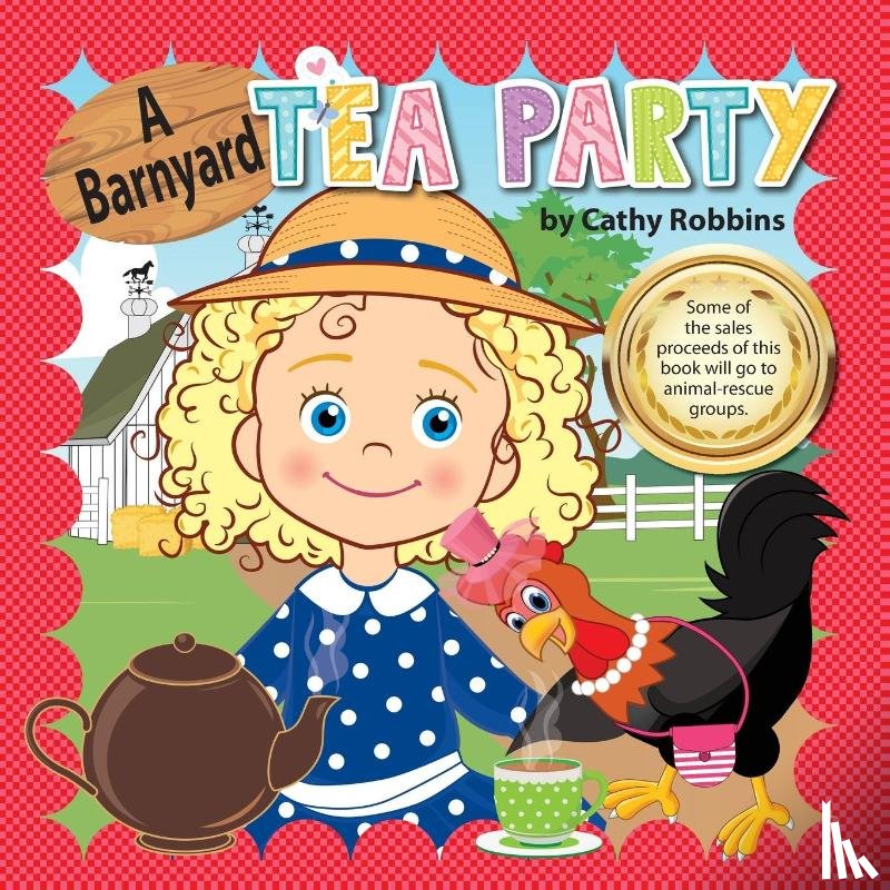 Robbins, Cathy - A Barnyard Tea Party