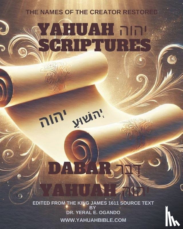 Ogando, Yeral E. - Ogando, Y: Dabar Yahuah - Yahuah Scriptures