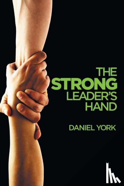 York, Dan - The Strong Leader's Hand