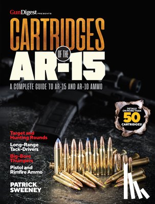 Sweeney, Patrick - Cartridges of the AR-15