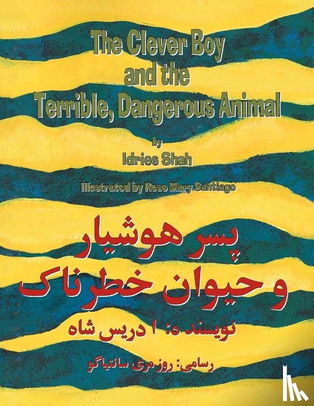 Shah, Idries - The Clever Boy and the Terrible, Dangerous Animal