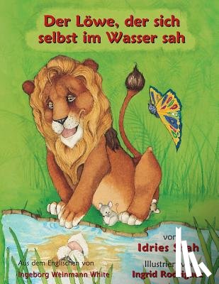 Shah, Idries - Der Loewe, der sich selbst im Wasser sah