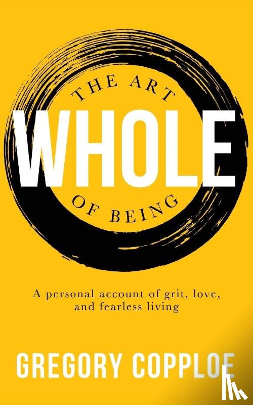 Copploe, Gregory - The Art of Being Whole