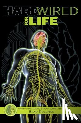 Kullman, Brad - Hardwired for Life