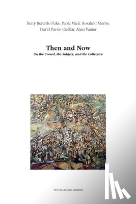 Berardo Fuks, Betty - Then and Now: On the Crowd, the Subject, and the Collective