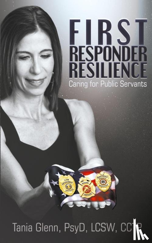 Glenn, Tania (Tania Glenn & Associates Pa Austin Texas USA) - First Responder Resilience