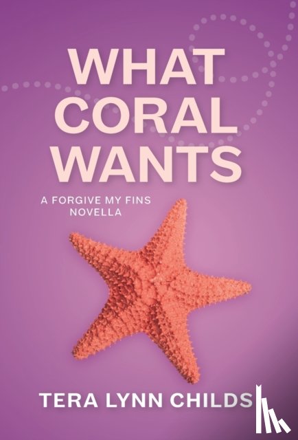 Childs, Tera Lynn - What Coral Wants