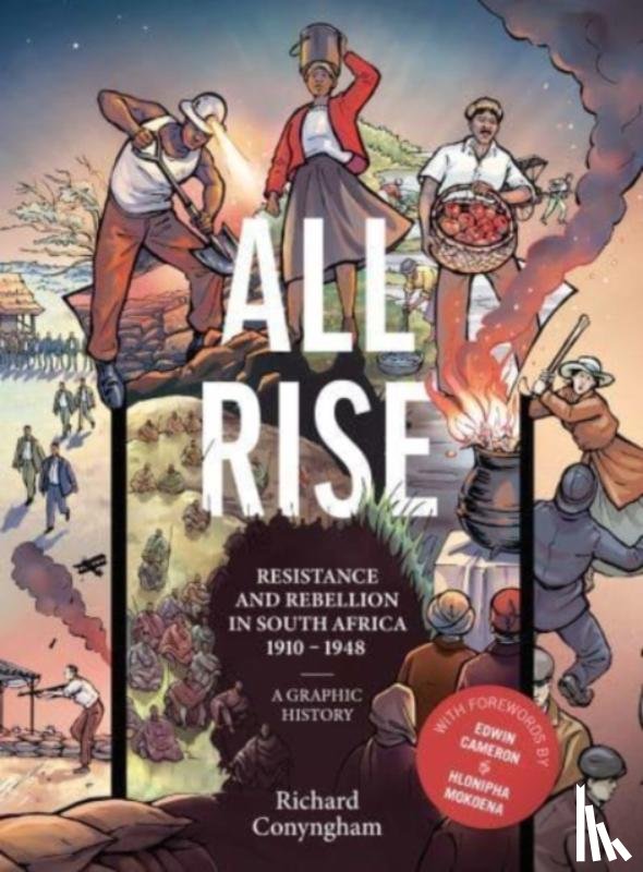 Conyngham, Richard - All Rise: Resistance and Rebellion in South Africa